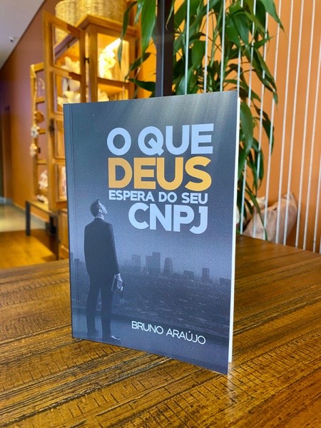 O Que Deus Espera do Seu CNPJ - Bruno Araújo